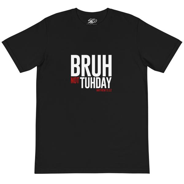 BRUH Organic T-Shirt BRUH Organic T-Shirt