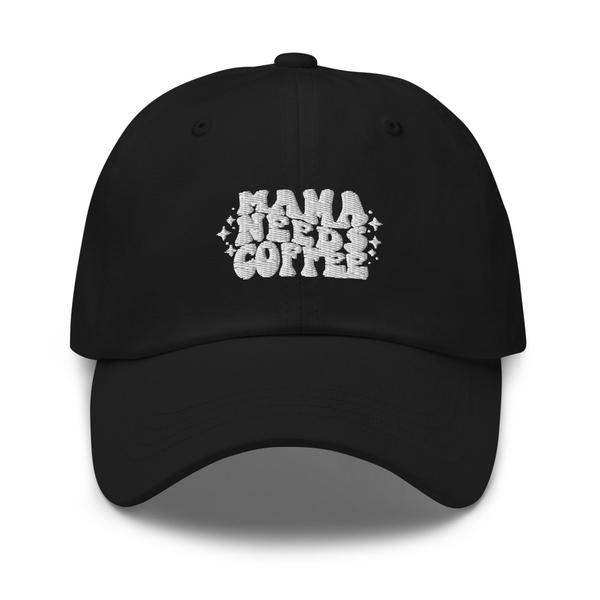 Mama needs coffee hat Mama needs coffee hat