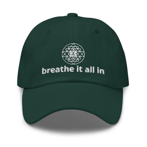 Breathe It All In - Dad Hat Breathe It All In - Dad Hat