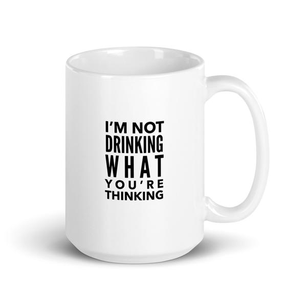 White glossy “Not Drinking” coffee mug White glossy “Not Drinking” coffee mug