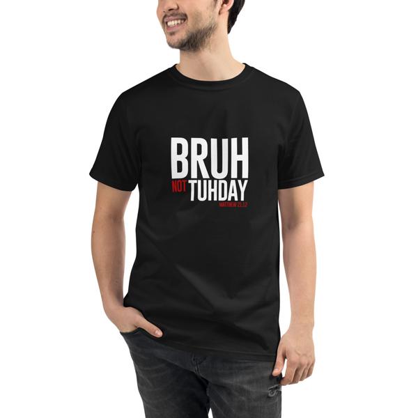 BRUH Organic T-Shirt BRUH Organic T-Shirt