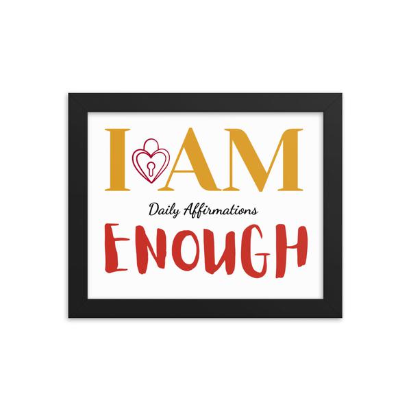 I AM ENOUGH Framed poster I AM ENOUGH Framed poster