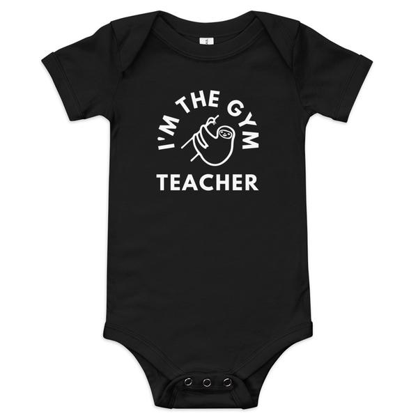 Baby Sloth Onesie - I’m The Gym Teacher Baby Sloth Onesie - I’m The Gym Teacher