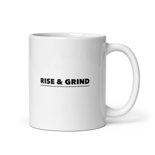 White glossy coffee mug rise and grind White glossy coffee mug rise and grind