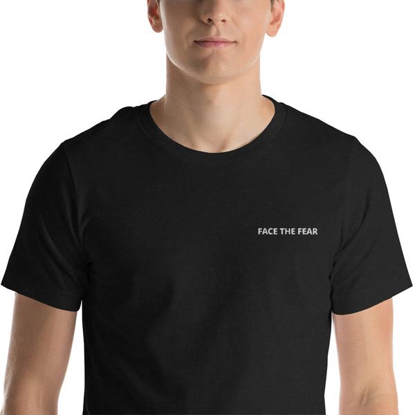FACE THE FEAR T SHIRT FACE THE FEAR T SHIRT